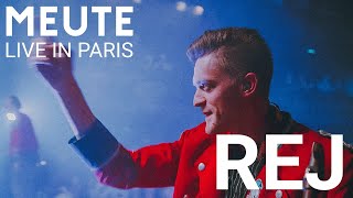 MEUTE  Rej Live in Paris [upl. by Hnilym]