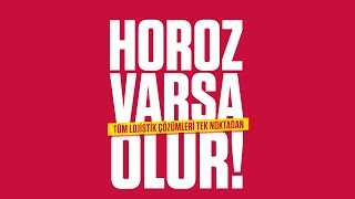 Horoz Lojistik  HOROZ VARSA OLUR [upl. by Silvanus764]