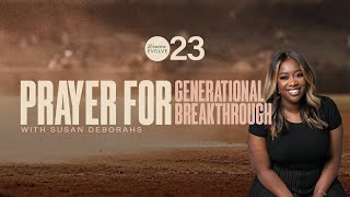 Prayer for Generational Breakthrough X Susan Deborahs amp Sarah Jakes Roberts [upl. by Bernette]