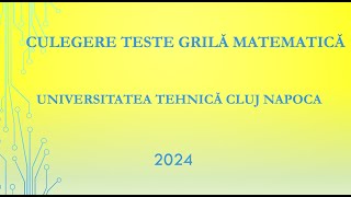 Rezolvare Probleme 252 253 254 255 256 257 258 259 260 Culegere Teste Grilă Admitere UTCN [upl. by Galvin]