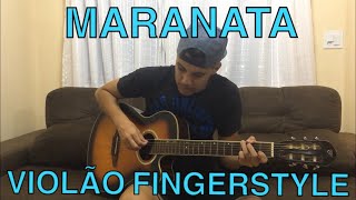 MARANATA  VIOLÃO FINGERSTYLE [upl. by Rosemarie]