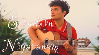 Pünhan Abbasov  Səndən Nigaranam Cover [upl. by Aimej]