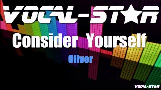 Oliver  Consider Yourself With Lead Vocals Karaoke Version with Lyrics HD VocalStar Karaoke [upl. by Kcirdes]