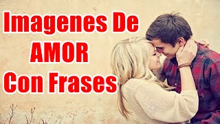 Frases Cortas con Imágenes Imágenes De Amor Tarjetas De Amor [upl. by Tayler]