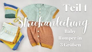 Strickanleitung für Baby Romper Teil 1  Strampler in 3 Größen [upl. by Aileon]