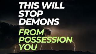 How To Stop Demons from Possession your body Secrets To Victorious living [upl. by Ursa]