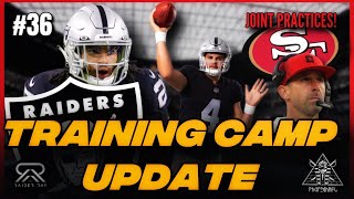 49ers vs Raiders Joint Practice Training Camp UPDATE Latest Raider NEWS amp RUMORS w Pharoah amp Ray [upl. by Tra]