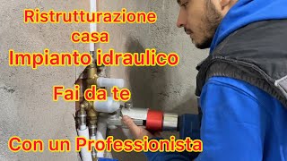 Impianto idraulico fai da te insieme ad idraulico professionista  Ristrutturazione casa [upl. by Anera751]