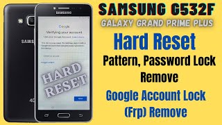 Samsung Galaxy Grand Prime Plus G532F l Hard Reset l Frp Bypass l Password  Pattern Lock Remove [upl. by Lillith924]