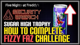 Fizzy Faz Challenge FNAF Security Breach Sugar High Achievement [upl. by Jorge]