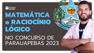 Matemática no Concurso de Parauapebas 2023  Como será a prova [upl. by Abehsat810]