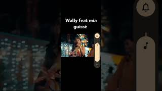 wally feat mia guissé 🇸🇳💯❤️❤️ [upl. by Bohi]