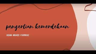 KAJIAN KES SEJARAH TINGKATAN 4 BAB 10 PENGERTIAN KEMERDEKAAN [upl. by Jerri]