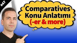 Comparative Adjectives Konu Anlatımı 47 [upl. by Alya]