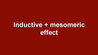 Inductive and mesomeric effect [upl. by Else]