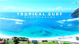 TROPICAL SURF WEST SUMBAWA  2024 [upl. by Oiramat]