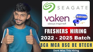 Seagate And Vaken Hiring Freshers  BCA BSC MCA MSC  Apply Now [upl. by Anyek]