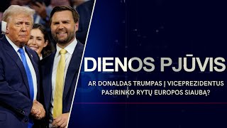 Ar Donaldas Trumpas į viceprezidentus pasirinko Rytų Europos siaubą  DIENOS PJŪVIS [upl. by Oribella]