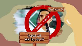 Syubhat UAS Salafi Baju Baru  Ustadz Dzulqarnain M Sunusi  Abu RayyanTV [upl. by Chatterjee74]