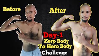 Zero Body To Hero Body Challenge Day1  before vs after Body challenge  muscle build challenge 😈 [upl. by Ranchod]