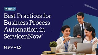 Webinar Best Practices for Business Process Automation in ServicenNow [upl. by Occer]