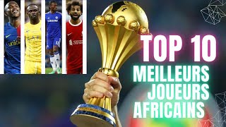 Top 10 des meilleurs joueurs africains [upl. by Benny185]