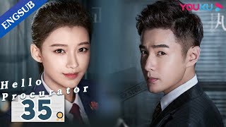 Hello Procurator EP35  Female Procurator Growth Drama  Sun YiZhang HaoweiZhu Yuchen  YOUKU [upl. by Otte]