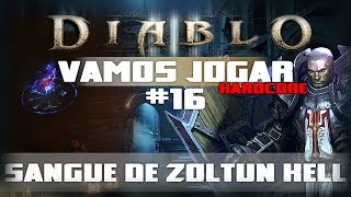 Vamos Jogar Diablo 3  Sangue de Zoltun Kell  Parte 16 [upl. by Opal]