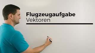 Flugzeugaufgabe Vektoren Geraden Analytische Geometrie  Mathe by Daniel Jung [upl. by Howie]