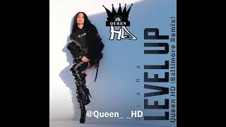 Level Up  Ciara Baltimore Remix QueenHD the DJ [upl. by Ydnarb]