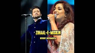 zihaalemiskinwithout instrumentalAtif Aslamshreya ghoshal [upl. by Nimzzaj]