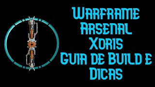 Warframe  Xoris  Guia de Build e Dicas [upl. by Gnad30]