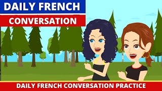 Daily French Conversation Practice with Subtitles  Improve your Spoken French with Dialogue [upl. by Martainn]