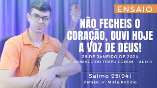 NÃO FECHEIS O CORAÇÃO OUVI HOJE A VOZ DE DEUS  Sl 9594 4ºDom Comum 28012024  Willian Damasceno [upl. by Yreneh]