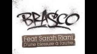 Brasco Feat Sarah Riani  Dune Blessure A Lautre [upl. by Ahaelam]