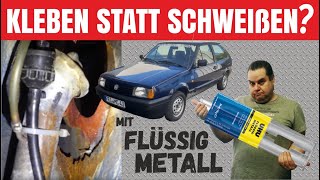 Rostloch mit Flüssigmetall reparieren  Polo 86C Riesenloch hinter der Tankklappe ROST GESTOPPT [upl. by Yatnuahs]