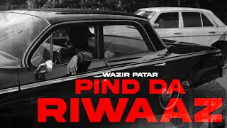 Wazir Patar  Pind Da Riwaaz Official Video ft Azaad  Keep It Gangsta [upl. by Notsuoh]