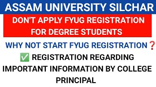 DONT START APPLY FOR FYUG REGISTRATION UNDER ASSAM UNIVERSITY  WHY NOT APPLY amp OTHER INFORMATION [upl. by Nortna]