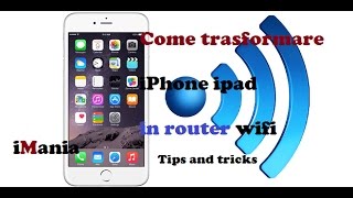 come trasformare iphone 7 6 5 in un router wifi tips and tricks [upl. by Aleuqahs]