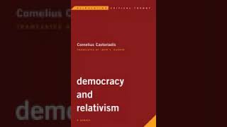 Democracy and Relativism Reinventing Critical Theory Castoriadis Cornelius [upl. by Natsrik]