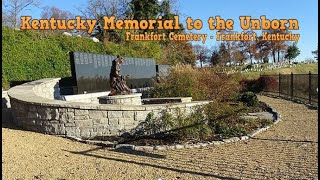 Kentucky Memorial for the Unborn  Frankfort Cemetery KY [upl. by Job]