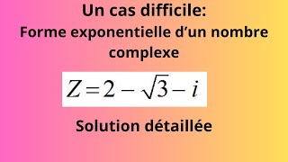 Trouver la forme exponentielle dun nombre complexe  un cas difficile [upl. by Clevie937]