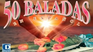 50 Baladas en Español Vol1  Baladas Románticas en Español [upl. by Adaiha711]