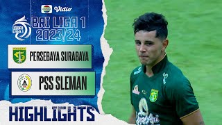 Persebaya Surabaya Vs PSS Sleman  Highlights  BRI Liga 1 202324 [upl. by Ryann71]