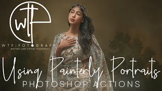 WTFotografy  PAINTERLY PORTRAITS 8 Photoshop OneClick Actions [upl. by Calley]