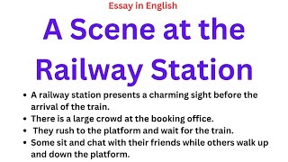 A Scene at the Railway Station A Railway Station  English Essay for class 10 [upl. by Jany]