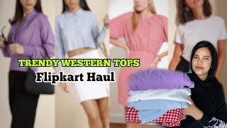 🛍 TRENDY WESTERN WEAR HAUL  Western tops for jeans and skirts  FLIPKART HAUL  Shiyonasana [upl. by Schlenger]