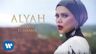 Alyah  Jutaan Purnama Official Music Video [upl. by Bettzel442]