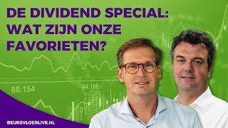 De dividend special wat zijn onze favorieten [upl. by Ronen497]