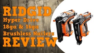 Ridgid Brushless Hyper Drive Nailers 18ga amp 16ga Review [upl. by Ramraj]